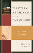 Written Afrikaans since Standardization: A Century of Change