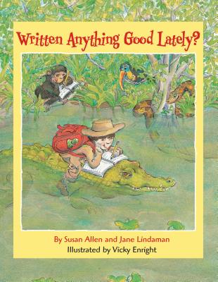 Written Anything Good Lately? - Allen, Susan, and Lindaman, Jane