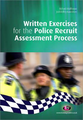 Written Exercises for the Police Recruit Assessment Process - Malthouse, Richard, and Roffey-Barentsen, Jodi