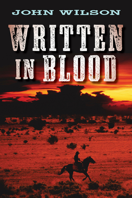 Written in Blood - Wilson, John