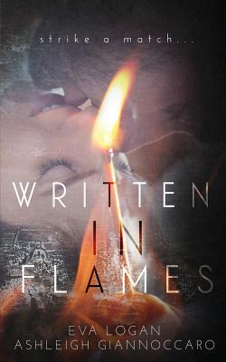 Written In Flames - Giannoccaro, Ashleigh, and Editing, Brazen Ink (Editor)