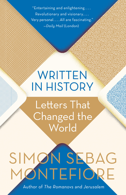 Written in History: Letters That Changed the World - Montefiore, Simon Sebag