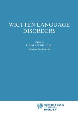 Written Language Disorders - Joshi, R.M. (Editor)
