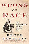 Wrong on Race: The Democratic Party's Buried Past