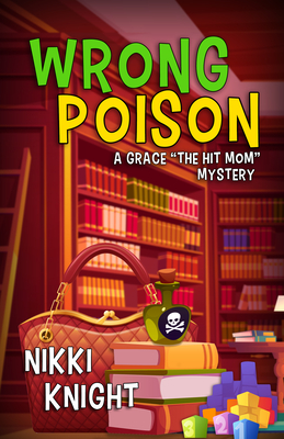Wrong Poison - Knight, Nikki