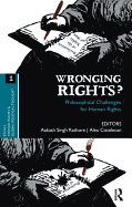 Wronging Rights?: Philosophical Challenges for Human Rights