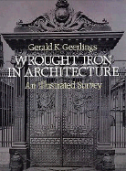 Wrought Iron in Architecture: An Illustrated Survey