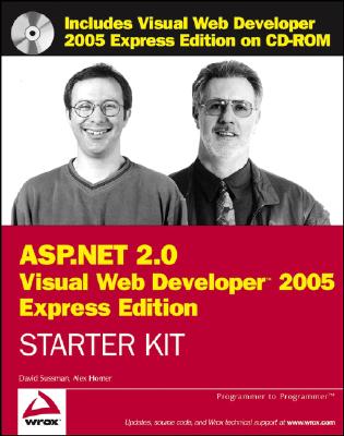 Wrox's ASP.NET 2.0 Visual Web Developer 2005 Express Edition Starter Kit - Sussman, David, and Homer, Alex