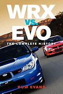Wrx vs. Evo: The Complete History
