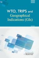 Wto, Trips, and Geographical Indications (Gis)