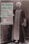 Wu Tingfang (1842-1922): Fact and Opinion