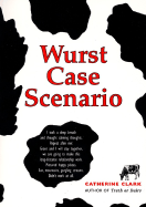 Wurst Case Scenario - Clark, Catherine