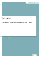 Wut und Pers�nlichkeit bei der Arbeit