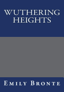 Wuthering Heights by Emily Bronte