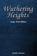 Wuthering Heights: Large Print Edition
