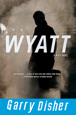 Wyatt - Disher, Garry