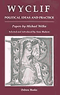 Wyclif: Political Ideas and Practice