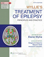 Wyllie's Treatment of Epilepsy: Principles and Practice