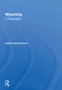 Wyoming: A Geography
