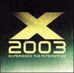 X 2003: Experience the Alternative