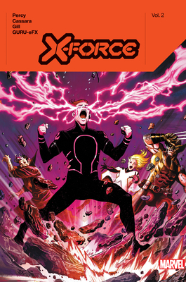 X-Force by Benjamin Percy Vol. 2 - Percy, Benjamin, and Cassara, Joshua