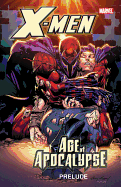 X-Men: Age of Apocalypse Prelude