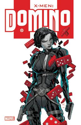 X-Men: Domino - Raab, Ben (Text by), and Pruett, Joe (Text by), and Kyle, Craig (Text by)