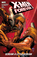 X-Men Forever2, Volume 2: Scream a Little Scream