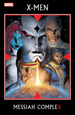 X-Men: Messiah Complex - Yost, Christopher, and Silvestri, Marc