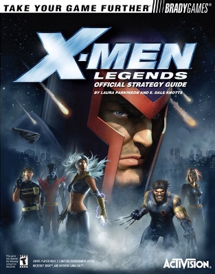 X-Men(tm) Legends Official Strategy Guide - BradyGames, and Parkinson, Laura