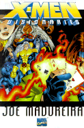 X-Men Visionaries: Joe Madureira