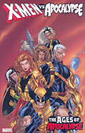 X-Men vs. Apocalypse - Volume 2: Ages of Apocalypse