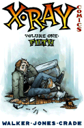 X-Ray Comics: Volume 1: Filth