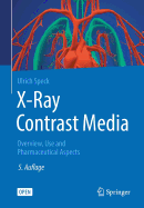 X-ray Contrast Media: Overview, Use and Pharmaceutical Aspects