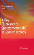 X-Ray Fluorescence Spectrometry (Xrf) in Geoarchaeology