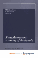 X-ray fluorescent scanning of the thyroid