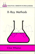 X-Ray Methods - Whiston, Clive, and Prichard, Elizabeth (Editor)
