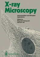 X-Ray Microscopy: Instrumentation and Biological Applications