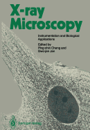 X-Ray Microscopy: Instrumentation and Biological Applications