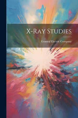 X-ray Studies - General Electric Company (Creator)