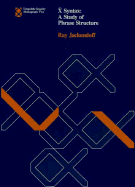 X Syntax: A Study of Phrase Structure