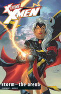 X-Treme X-Men Volume 7: Storm - The Arena Tpb