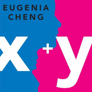 x+y: A Mathematician's Manifesto for Rethinking Gender