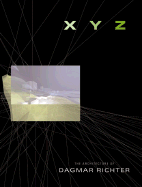 X y Z: The Architecture of Dagmar Richter