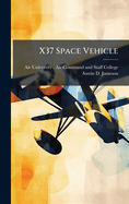 X37 Space Vehicle