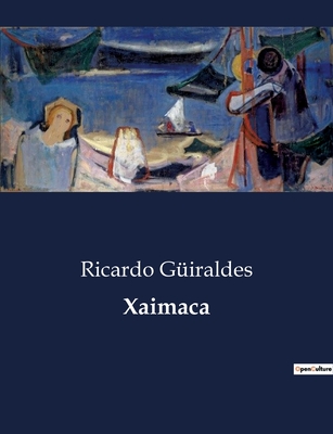 Xaimaca - Guiraldes, Ricardo