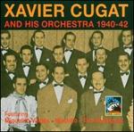 Xavier Cugat Orchestra 1940-1942