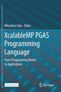 Xcalablemp Pgas Programming Language: From Programming Model to Applications