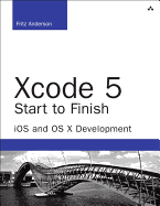 Xcode 5 Start to Finish: IOS and OS X Development