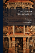 Xenophon's Memorabilia: Chiefly from the Text of K?hner with Notes